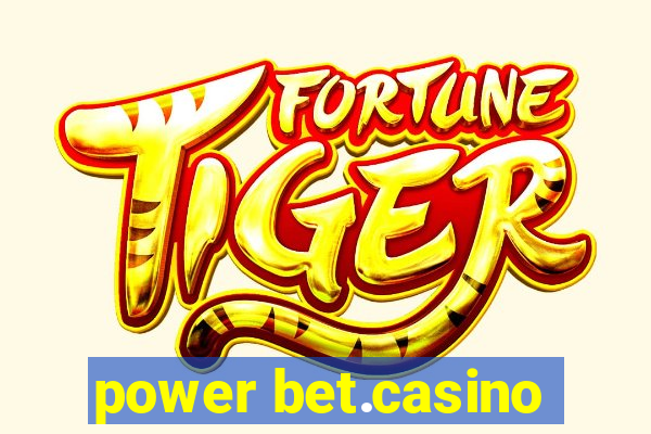 power bet.casino